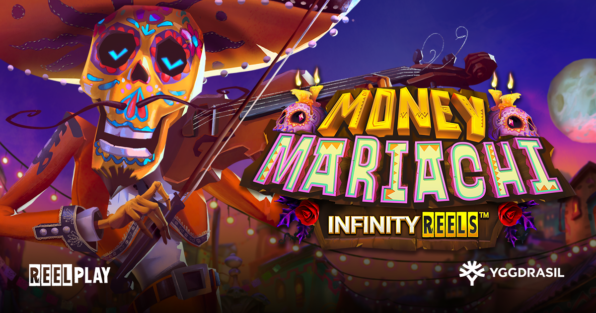 Yggdrasil and ReelPlay are kicking off the year with a fun-filled fiesta in Money Mariachi Infinity Reels™